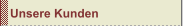 Unsere Kunden